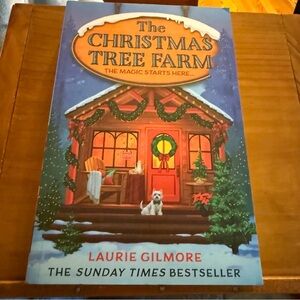 The Christmas Tree Farm The Magic Starts Here… by Laurie Gilmore Chapter Book